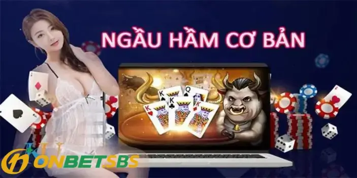 Khái quát về trò chơi ngầu hầm tại onbet