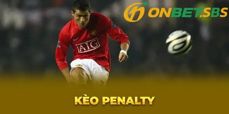 Kinh nghiệm chơi kèo Penalty hiệu quả nhất tại Onbet