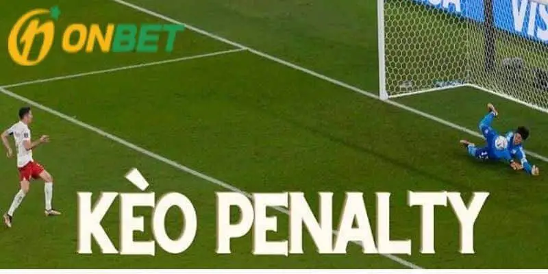 Những trận đấu thường xuất hiện kèo Penalty 